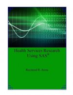 Health Services Research Using SAS