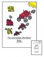 The Incredible Shrinking Bully.