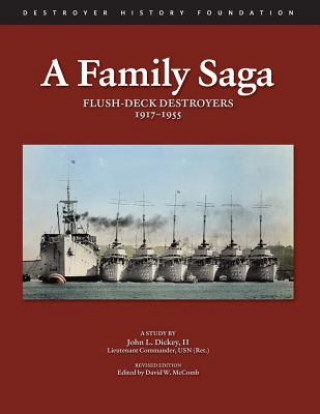 A Family Saga: Flush-Deck Destroyers 1917-1955
