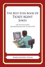 The Best Ever Book of Ticket Agent Jokes: Lots and Lots of Jokes Specially Repurposed for You-Know-Who