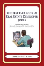 The Best Ever Book of Property Developer Jokes: Lots and Lots of Jokes Specially Repurposed for You-Know-Who