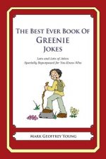The Best Ever Book of Greenie Jokes: Lots and Lots of Jokes Specially Repurposed for You-Know-Who