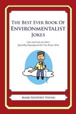 The Best Ever Book of Environmentalist Jokes: Lots and Lots of Jokes Specially Repurposed for You-Know-Who