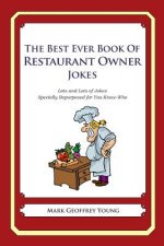 The Best Ever Book of Restaurant Owner Jokes: Lots and Lots of Jokes Specially Repurposed for You-Know-Who