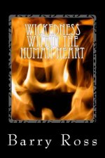 Wickedness Within The Human Heart: 