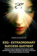 ESQ - Extraordinary Success Quotient(TM)