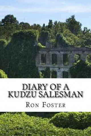 Diary Of A Kudzu Salesman