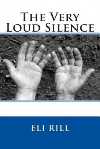 The Very Loud Silence