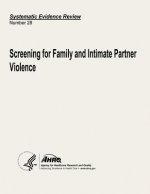 Screening for Family and Intimate Partner Violence: Systematic Evidence Review Number 28
