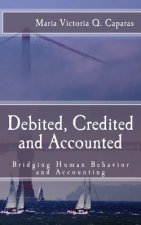 Debited, Credited and Accounted: Bridging Human Behavior and Accounting
