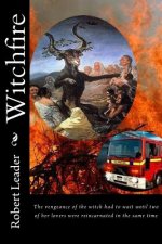 Witchfire: The vengeance of the witch had to wait until two of her lovers were reincarnated in the same time