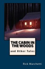 THE CABIN IN THE WOODS and Other Tales