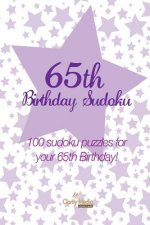 65th Birthday Sudoku: 100 sudoku puzzles for your 65th Birthday!