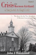 Crisis in Mormon Kirtland: A Temple and an Illegal Bank
