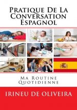 Pratique de la Conversation Espagnol: ma routine quotidienne