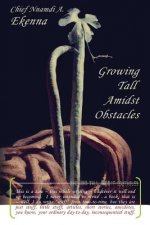 Growing Tall Amidst Obstacles