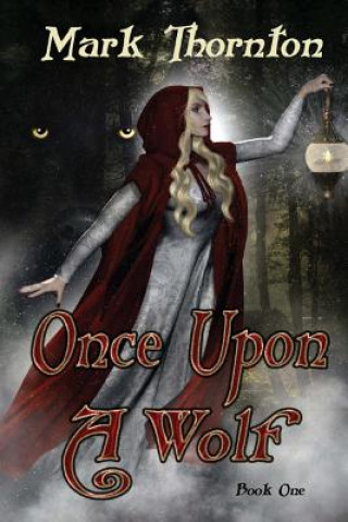 Book One: Once Upon A Wolf: Twisted Fairy Tales from The Rainbow Forest