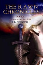 The Rawn Chronicles Book Two: The Warlord and the Raiders
