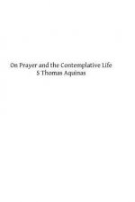 On Prayer and the Contemplative Life