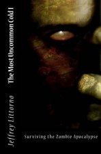 The Most Uncommon Cold I: Life in the Time of Zombies