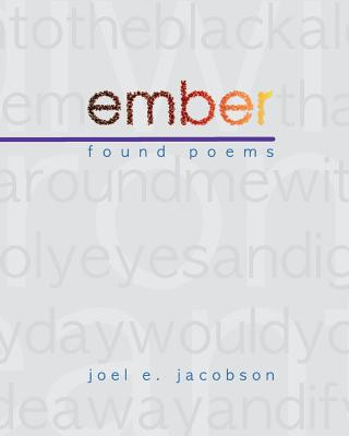 Ember: Found Poems