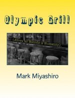 Olympic Grill: (Above all Nations is Humanity)