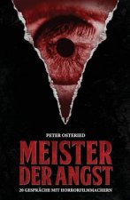 Meister der Angst: 20 Gespräche mit Horrorfilmmachern