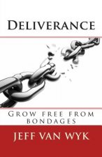 Deliverance: Grow free from bondages