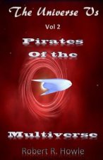 The Universe vs: Pirates of the Multiverse