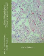 Placental Histopathological Manifestations and their Relevance to Foetal and Maternal Outcomes: An Abstract