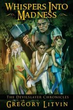 Whispers Into Madness: The Devilslayer Chronicles
