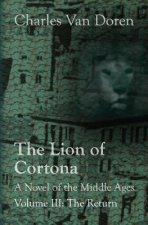 The Lion of Cortona: The Return