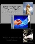 21st Century Teaching: The Scholar, the Technician, and the Performer