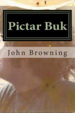 Pictar Buk: Very Fine Pictures With Words