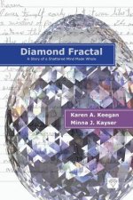 Diamond Fractal: A Story of a Shattered Mind Made Whole