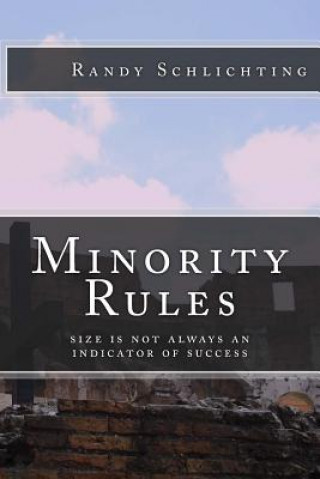Minority Rules: Size is not always an indicator of success