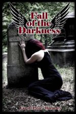 Fall of the Darkness: The Dark Angel Trilogy
