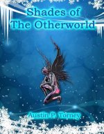 Shades of the Otherworld