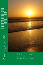 Everything God Says I Am: The 