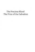 The Precious Blood: The Price of Our Salvation