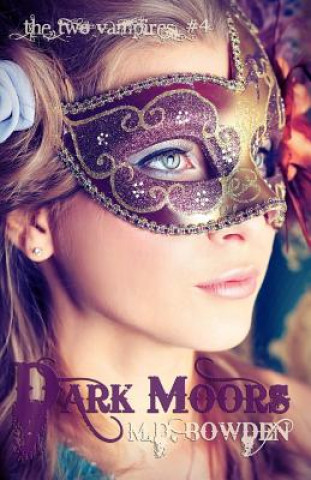 Dark Moors (The Two Vampires, #4)