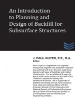 An Introduction to Planning and Design of Backfill for Subsurface Structures