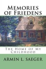Memories of Friedens: The Home of My Childhood