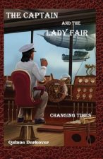 The Captain and the Lady Fair: Changing Times