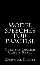 Model Speeches for Practise: Creative English Classic Reads