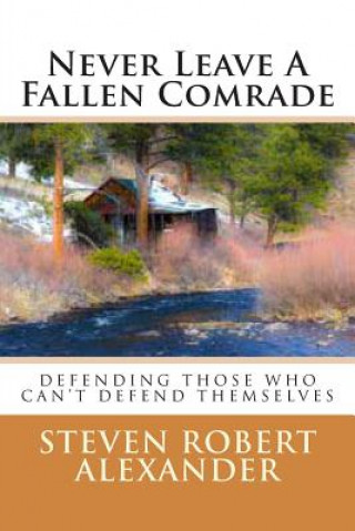 Never Leave A Fallen Comrade
