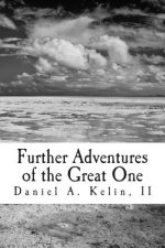 Further Adventures of the Great One
