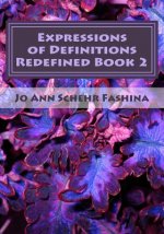 Expressions of Definitions Redefined: A 31 Day Poetic Devotional Book 2