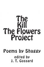 The Kill The Flowers Project