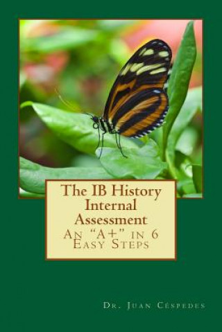The IB History Internal Assessment: An 